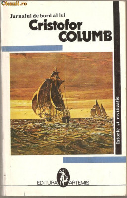 (C872) JURNALUL DE BORD AL LUI CRISTOFOR COLUMB, EDITURA ARTEMIS, BUCURESTI, 1993, TRADUCERE DE THEODOR ENESCU foto