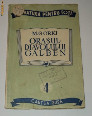 Orasul diavolului galben , Maxim Gorki , 1948 foto