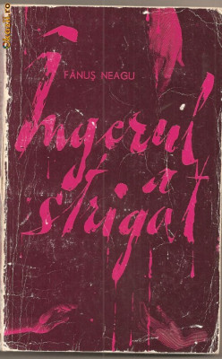 (C876) INGERUL A STRIGAT DE FANUS NEAGU, EDITURA PENTRU LITERATURA, BUCURESTI, 1968 foto