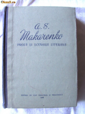 &amp;quot;PROZA SI SCENARII LITERARE&amp;quot;, A. S. Makarenko, 1958. Literatura rusa foto