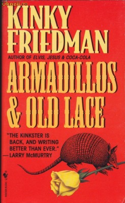 Carte in limba engleza: Kinky Friedman - Armadillos &amp;amp; Old Lace foto