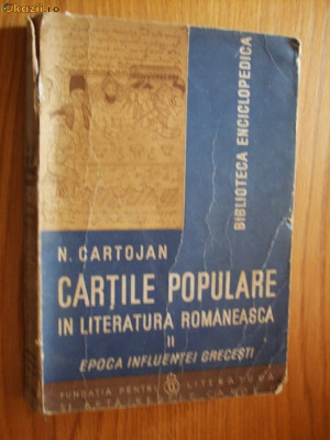 CARTILE POPULARE IN LITERATURA ROMANEASCA -Vol.II - N. Cartojan -1938, 450 p. foto