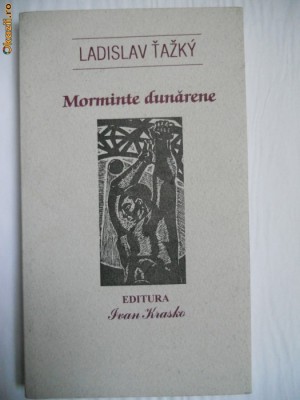 LADISLAV TAZKY-MORMINTE DUNARENE,UNIUNEA SLOVACILOR/IVAN KRASKO,NADLAC,2001 foto