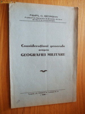 Consideratiuni general asupre GEOGRAFIEI MILITARE - Pamfil C. Georgian -1939,24p foto