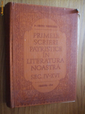 PRIMELE SCRIERI PATRISTICE IN LITERATURA NOASTRA Sec. IV - XVI - N. Vornicescu foto