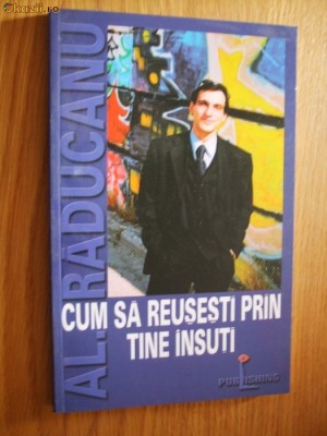 CUM SA REUSESTI PRIN TINE INSUTI - Alexandru Raducanu foto