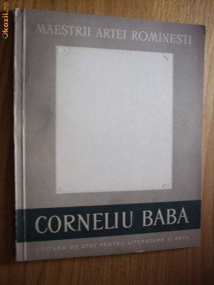 CORNELIU BABA - Album - K. H. Zambaccian ( text:) - 1958, tiraj: 5150 ex. foto