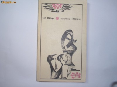 SUFEREAU IMPREUNA de ION BAIESU 1967 rf4/3 foto