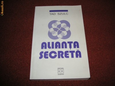 Alianta secreta - Tad Szulc foto