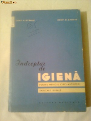 INDREPTAR DE IGIENA ( Pentru medicul circumscriptiei sanitare rurale) ~ H.STRAUS foto