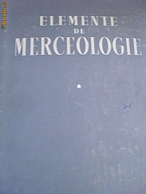 ELEMENTE DE MERCEOLOGIE foto