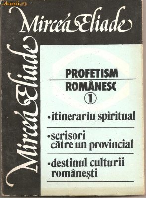 (C892) PROFETISM ROMANESC DE MIRCEA ELIADE, EDITURA ROZA VINTURILOR, BUCURESTI, 1990, PREFATA DE DAN ZAMFIRESCU, 2 VOLUME foto