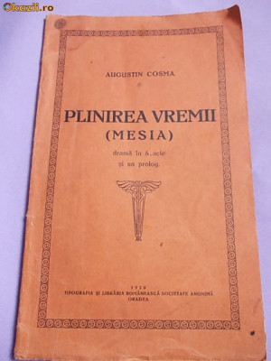 AUGUSTIN COSMA - PLINIREA VREMII ( MESIA ) , TEATRU , ORADEA , 1928 * foto