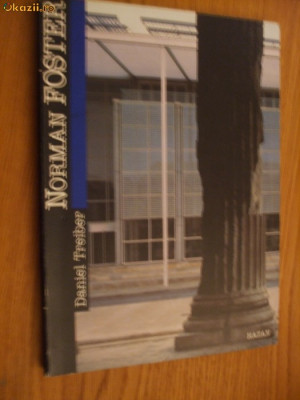 NORMAN FOSTER (Arhitect) - Daniel Treiber - Editura Hazan, 1994; lb. franceza foto