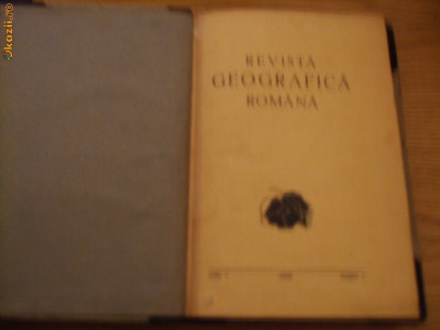 REVISTA GEOGRAFICA ROMANA - Vol I - Fasc. I , II, III 1938 foto