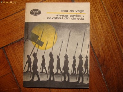 Lope de Vega - Steaua Sevillei * Cavalerul din Olmedo foto