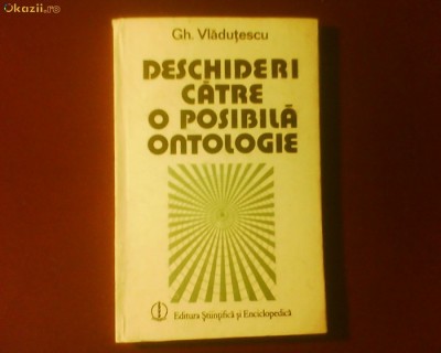 Gh. Vladutescu Deschideri catre o posibila ontologie- interpretari la presocratici, editie princeps foto