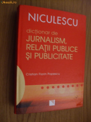 DICTIONAR DE JURNALISM, RELATII PUBLICE SI PUBLICITATE -- Cristian F. Popescu foto