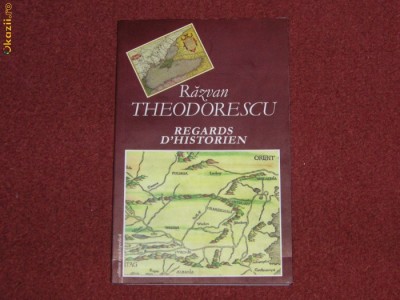 Regards d&amp;#039;historien - Răzvan Theodorescu foto