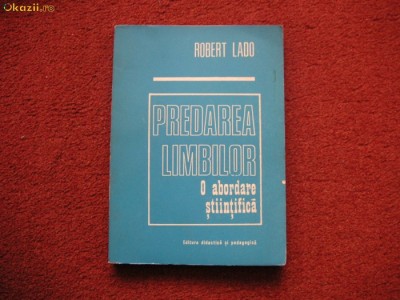 ROBERT LADO - PREDAREA LIMBILOR O ABORDARE STIINTIFICA foto
