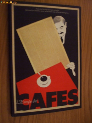 L`EUROPE DES CAFES - Gerard - Georges Lemaine (text) - Paris. 1991, 135 p. foto