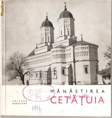 (C976) MANASTIREA CETATUIA DE N. GRIGORAS, EDITURA MERIDIANE, BUCURESTI, 1968, EDITIA A II-A foto