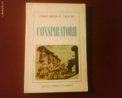 Constantin N. Velichi Conspiratorii foto