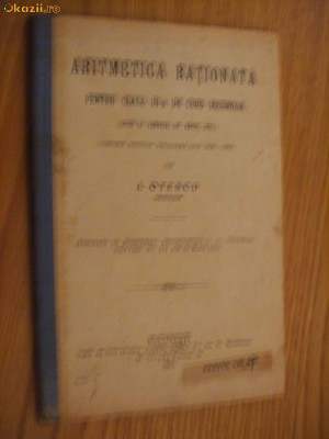 ARTIMETICA RATIONALA clasa III -a curs secundar - I. Otescu - 1913 foto