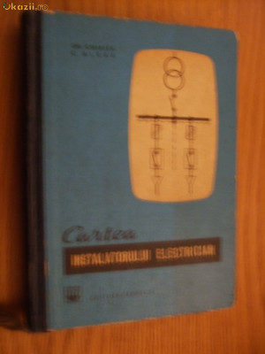 CARTEA INSTALATORULUI ELECTRICIAN - Gh. Chirita, C. Alexe - 1966, 509 p. foto