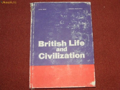 BRITISH LIFE AND CIVILIZATION - L. DEAC, A. NICOLESCU foto