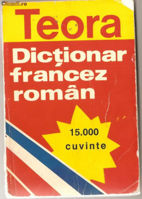 (C970) DICTIONAR FRANCEZ - ROMAN DE SANDA MIHAESCU - CIRSTEANU, EDITURA TEORA, BUCURESTI, 1995, EDITIE REVAZUTA SI ADAUGITA, 15.000 CUVINTE foto