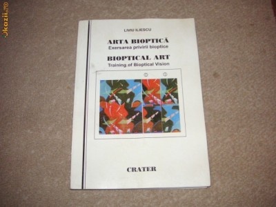 Arta bioptica -Exersarea privirii bioptice -Liviu Iliescu foto