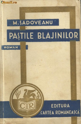 M.Sadoveanu / PASTILE BLAJINILOR - roman, editie 1935 foto
