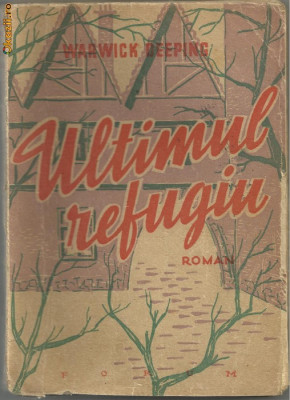 W.Deeping / ULTIMUL REFUGIU - roman, editie 1946 foto