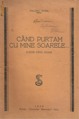 Valeriu Bora / CAND PURTAM CU MINE SOARELE - poeme fara ingeri - 1928,Sibiu foto