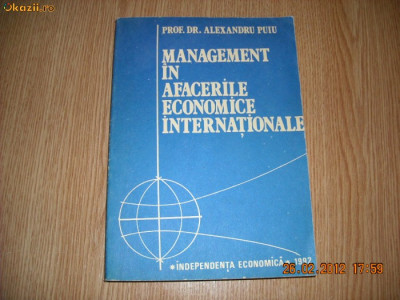 MANAGEMENT IN AFACERILE ECONOMICE INTERNATIONALE-Prof. Dr. Alexandru Puiu foto