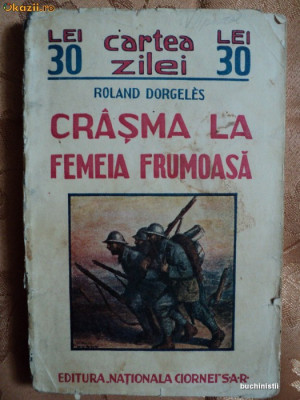 CRASMA LA FEMEIA FRUMOASA - ROLAND DORGELES foto