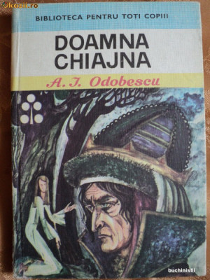 DOAMNA CHIAJNA - A. I. ODOBESCU - carte pentru copii. foto
