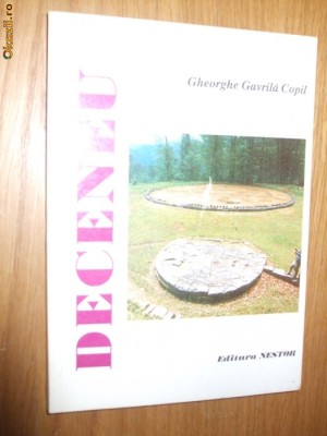 DECENEU - Gheorghe Gavrila Copil (dedicatie-autograf) - Editura Nestor, 1995 foto