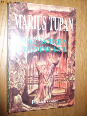 MARIUS TUPAN (autograf) - Ratacirea Domnului - roman * teatru, 1999 foto