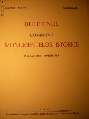 Buletinul Comisiunii Monumentelor Istorice - anul XXXIII - 1940 foto