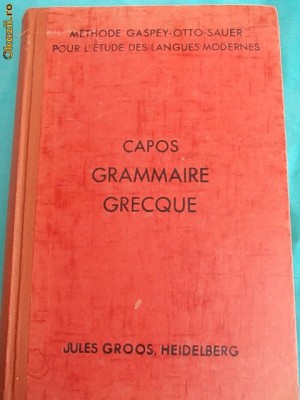 CONSTANTIN CAPOS - NOUVELLE GRAMMAIRE GRECQUE ( GRAMATICA GREACA ) ,PARIS ,1927* foto