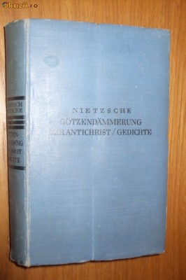 FREDERICH NIETZSCHE - Gotzendammerung der Antichrist - Gedichte - Leipzig, 1930 foto