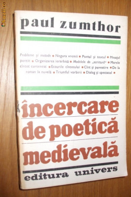 INCERCARE DE POETICA MEDIEVALA - Paul Zumthor - Editura Univers, 1983, 635 p. foto