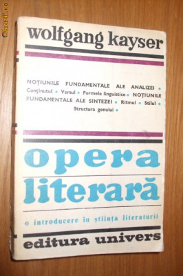 OPERA LITERARA -- O introdicere in Stiinta Literaturii --- Wolfgang Kayser foto