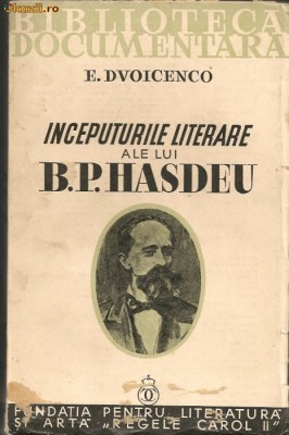 E. Dvoicenco - Inceputurile literare ale lui B. P. Hasdeu - 1936 foto