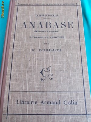 XENOFON - ANABASE ( MORCEAUX CHOISIS ) , PARIS , 1927 * foto