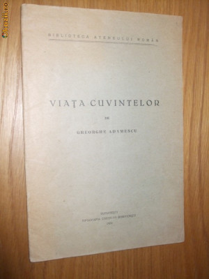 VIATA CUVINTELOR - Gheorghe Adamescu - Tipografia Cartilor Bisericesti, 1935 foto
