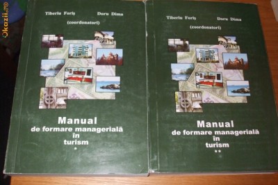 MANUAL DE FORMARE MANAGERIALA IN TURISM 2 Vol. - Tiberiu Foris, Doru Dima - 2001 foto