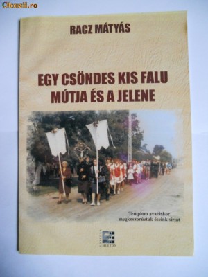 RACZ MATYAS-EGY CSONDES KIS FALU MUTJA ES A JELENE,TIMISOARA,MIRTON,2008 foto